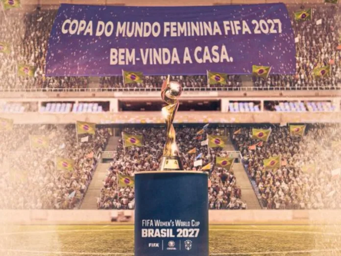 Brasil será sede da Copa do Mundo Feminina de 2027