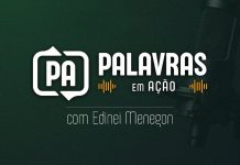 Palavras em Ação – Edição do dia 18 de julho Palavras em Ação – Edição do dia 18 de julho