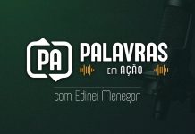 Palavras em Ação – Edição do dia 22 de agosto Palavras em Ação – Edição do dia 22 de agosto